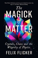 The Magick Of Matter