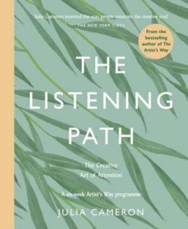 The Listening Path by Julia Cameron