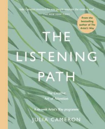 The Listening Path by Julia Cameron