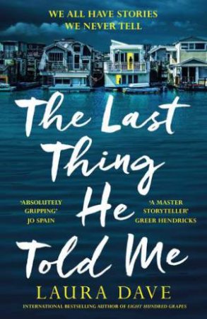 The Last Thing He Told Me by Laura Dave