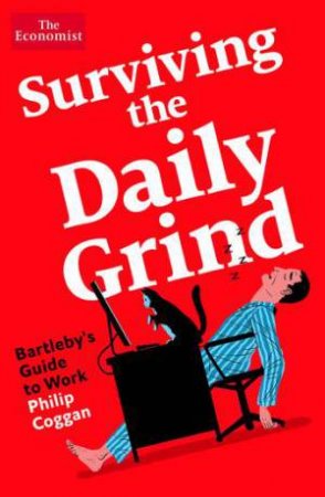 Surviving The Daily Grind by Philip Coggan