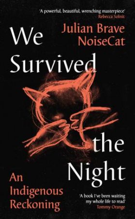 We Survived the Night by Julian Brave NoiseCat