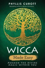 Wicca Made Easy Awaken the Divine Magic Within You
