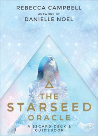 Starseed Oracle by Rebecca Campbell & Danielle Noel