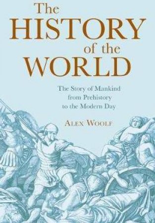 A History Of The World by Alex Woolf