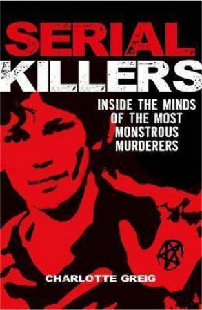 Serial Killers by Charlotte Greig