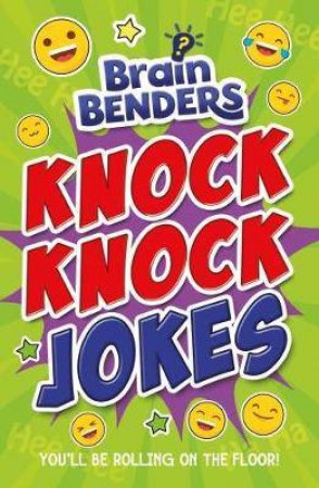 Brainbenders: Knock Knock Jokes by Lisa Regan