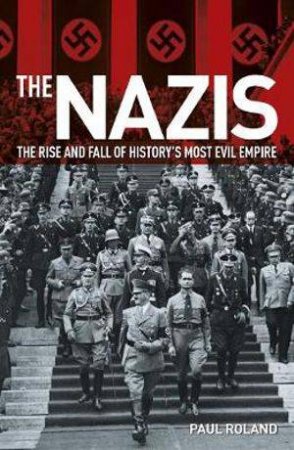 The Nazis by Paul Roland