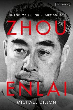 Zhou Enlai: China's Good Communist by Michael Dillon