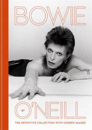 Bowie By O'Neill by Terry O'Neill