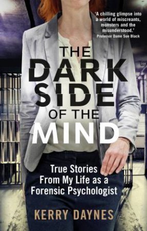 The Dark Side Of The Mind by Kerry Daynes