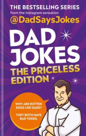 Dad Jokes: The Priceless Edition by Dad Says Jokes