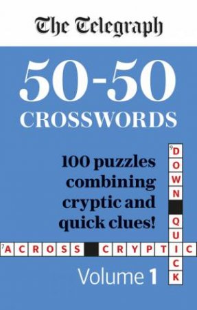 The Telegraph 50-50 Crosswords Volume 1 by Telegraph Media Group Ltd