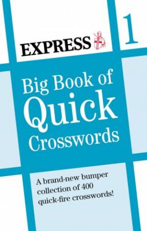 Express: Big Book of Quick Crosswords by Express Newspapers
