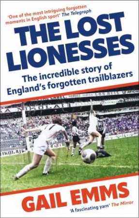 The Lost Lionesses by Gail Emms