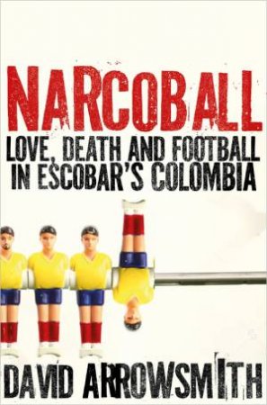 Narcoball by David Arrowsmith