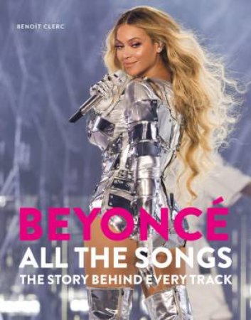 Beyonce All The Songs by Benoit Clerc