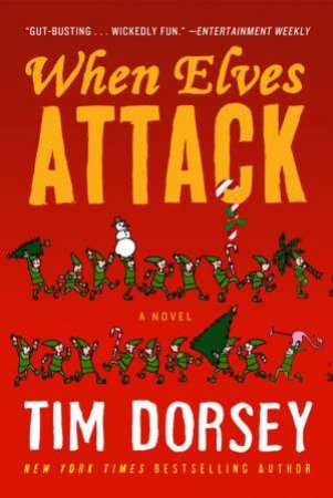 When Elves Attack by Tim Dorsey