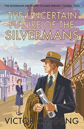 Uncertain Future Of The Silvermans by Victor Canning