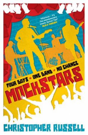 Mockstars: Four Boys. One Band. No Chance. by Christopher Russell