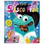 If You Ever See A Disco Fish