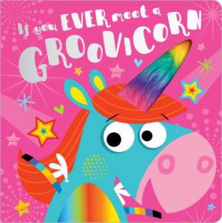 If You Ever Meet A Groovicorn by Various