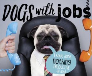 Dogs With Jobs by Various