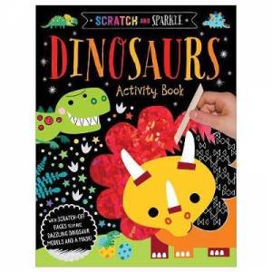 Scratch And Sparkle Dinosaurs Activity Book by Various