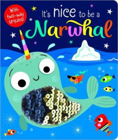 It's Nice To Be A Narwhal