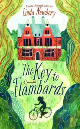 The Key To Flambards by Linda Newbery