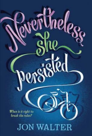 Nevertheless She Persisted by Jon Walter