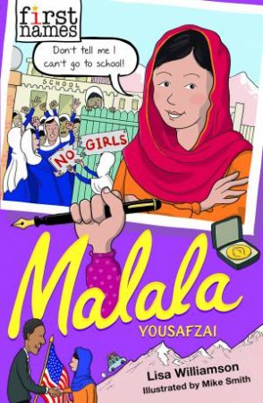 First Names: Malala Yousafzai by Lisa Williamson