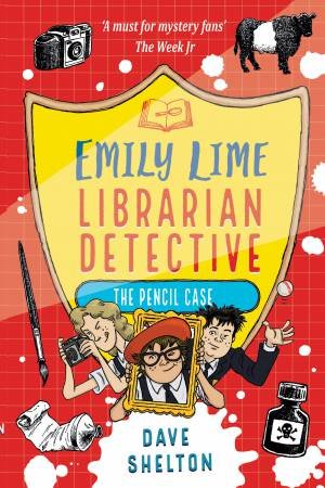 Emily Lime Librarian Detective: The Pencil Case by Dave Shelton