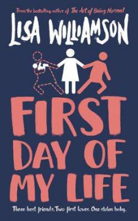 First Day Of My Life by Lisa Williamson