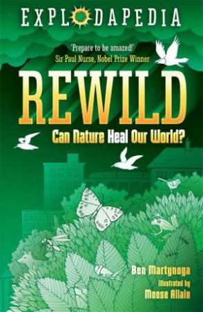 Explodapedia: Rewild by Ben Martynoga & Moose Allain