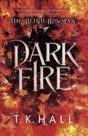 Dark Fire by T.K. Hall