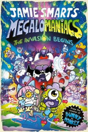 Megalomaniacs: The Invasion Begins! by Jamie Smart