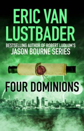 Four Dominions by Eric Van Lustbader