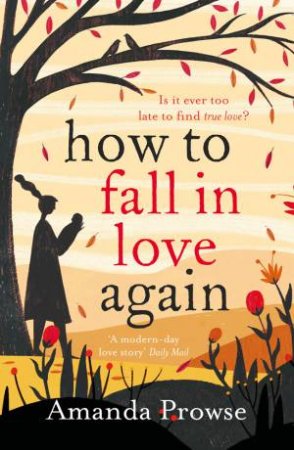 How To Fall In Love Again: Kitty's Story by Amanda Prowse