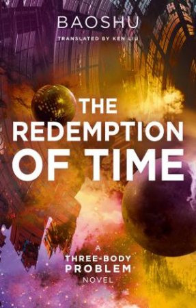 The Redemption Of Time by Baoshu & Ken Liu