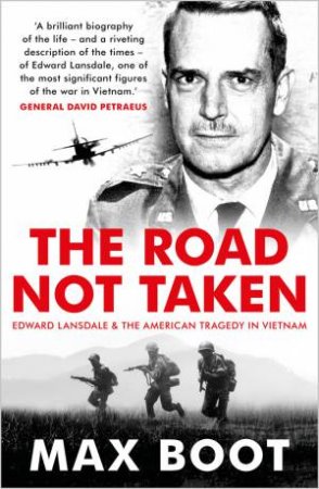 The Road Not Taken by Max Boot