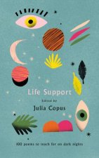 Life Support 100 Poems To Reach For On Dark Nights