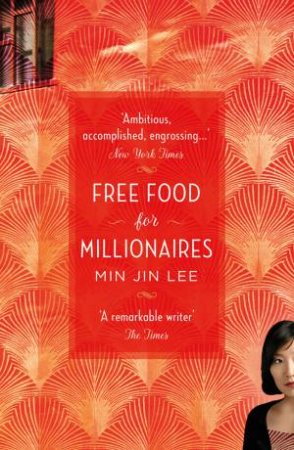 Free Food For Millionaires by Min Jin Lee