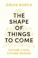 The Shape Of Things To Come