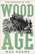 The Museum Of The Wood Age