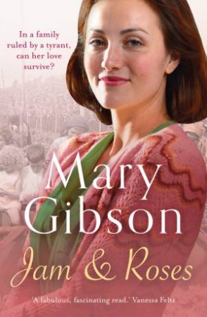 Jam And Roses by Mary Gibson