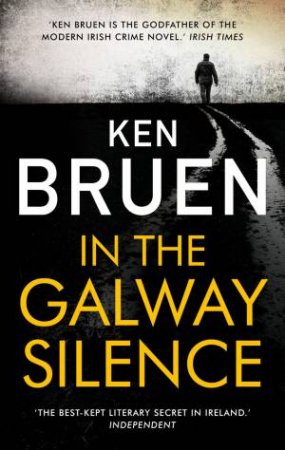 In The Galway Silence by Ken Bruen