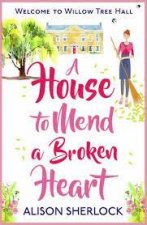 A House To Mend A Broken Heart