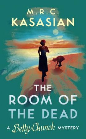 The Room Of The Dead by M R C Kasasian