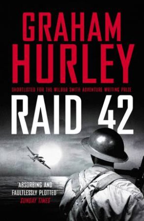 Raid 42 by Graham Hurley